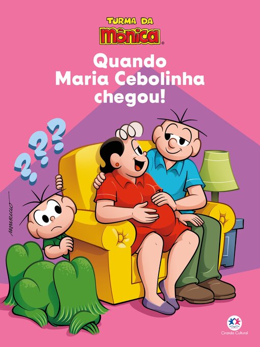 Title details for Turma da Mônica--Quando Maria Cebolinha chegou by Ciranda Cultural - Available